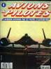 AVIONS & PILOTES N° 4 - Pilotes au combat - Un oiseau noir dans le ciel, Missions civiles - Tigres en mer du Nord, Cocardes et couleurs - Mirage 2000 ...