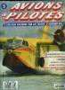 AVIONS & PILOTES N° 5 - Pilotes au combat - Un oiseau noir dans le ciel : capteurs au travail, Alerte au feu - Le pompier du ciel, Cocardes et ...