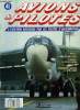 AVIONS & PILOTES N° 41 - Fox 2, Plus vite que le son - Croisière supersonique, Sabotage - La perte de Kanishka, Le MiG-21, avions de combat ...