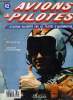 AVIONS & PILOTES N° 42 - Fox 2 - Première victoire, Plus vite que le son - Atterissage a New York, Le MiG-21 - MiG au combat, Avions de ligne de ...