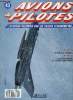 AVIONS & PILOTES N° 43 - Fox 2 - La fin d'un MiG-17, Histoire de la Lufthansa - premières liaisons, Le MiG-21 en première ligne, Chasseurs américains ...
