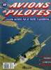 AVIONS & PILOTES N° 49 - Pilotes au combat - ZERO - Samouraï par excellence, Pilote agricole - Les ficelles du métier, Danger ! Vent de travers, ...