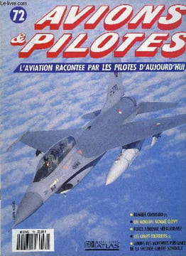 AVIONS & PILOTES N° 72 - Bomber Command - attaques de nuit, Un monstre nommé Guppy, Force aérienne néerlandaise, Les court-courriers, la bataille des ...