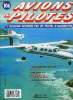 AVIONS & PILOTES N° 106 - Controle aérien avancé au Viet-nam, Air Seychelles, Force aérienne belge, Chasseurs britanniques de l'entre-deux-guerres - ...