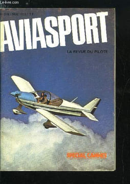 AVIASPORT N° 216 - Accident de parcours par Jean Eyquem, Cannes : bel objectif pour un premier vrai voyage, Tour d'horizon sur l'aviation d'affaires ...