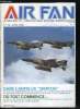 AIR FAN N° 18 - Dans l'antre du Griffon, Revue de presse, L'aigle menace a l'ouest - fin, Actualité militaire, Il était une fois Phalsbourg Air Base, ...