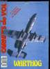 CARNETS DE VOL N° 40 - Warthog : A-10 Thunderbolt II, OO-Spotting, Flying Colours, Musées vivants, Le Republic F-84 E/G Thunderjet, 31 bougies pour le ...