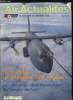 AIR ACTUALITES N° 531 - Dossier du mois : L'escadron de transport 2/64 Anjou, Posture de réaction 1 de l'Anjou, Interview : le capitaine David ...