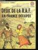DEUX DE LA R.A.F. EN FRANCE OCCUPEE. HERSAY GILLES