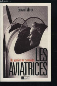 Les aviatrices, des pionnières aux cosmonautes