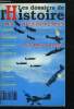 LES DOSSIERS DE L'HISTOIRE N° 74 - LES AILES FRANCAISES - Evolution de l'aviation de Chasse de 1918 a 1939, La drole de guerre - 3 septembre 1939-9mai ...