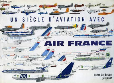 UN SIECLE D'AVIATION AVEC AIR FRANCE
