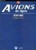 AVIONS DE LIGNE N° 18 - B747-400 de Singapore Airlines, Articles dangereux, ATR 72 : un succès européen, Les instruments du bord, La gestion des ...