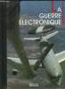 LA GUERRE ELECTRONIQUE. COLLECTIF