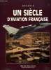 UN SIECLE D'AVIATION FRANCAISE 1901-2001. BENICHOU MICHEL