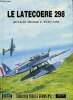 COLLECTION PROFILS AVIONS N° 2 - LE LATECOERE 298. MORAREAU LUCIEN, LEDET MICHEL