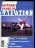 HISTOIRES VRAIES DE L'AVIATION N° 18 - Warbirds : le P-51 Mustang par Michel Coryn, Le Ha-200 Saeta, premier jet espagnol par Roberto Yanez Canamarès, ...