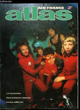 ATLAS AIR FRANCE- Bienvenue a bord, Votre voyage, Programme musical, Cartes de routes, Le rêve californien, Dans la douceur viennoise, La mer promise, ...