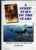 A STEEP TURN TO THE STARS - A HISTORY AVIATION IN THE MORAY FIRTH. HUGHES JIM