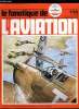 LE FANATIQUE DE L'AVIATION N° 114 - Roi des chasseurs, le Spitfire par Michel Marrand, L'Alpha-Jet en Belgique par Gaston Botquin, P.Z.L. P.23 Karas ...