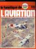 LE FANATIQUE DE L'AVIATION N° 139 - Hispano Nieuport 52 par Patrick Laureau, La Nord 3202 de J.L. Lancereau par Gilles Rivet, Navarre et le Bébé ...
