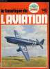 LE FANATIQUE DE L'AVIATION N° 146 - Le S.O. 4000 par Pierre Gaillard et Alain Marchand, Le dernier avion a hélice quitte Heathrow, J'ai piloté le P-40 ...