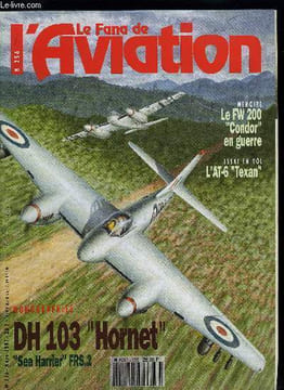 LE FANA DE L'AVIATION N° 256 - Le dernier Potez 36 par Michel Bénichou et Daniel Bardou, Le de Havilland DH 103 Hornet par Trevor Stone, Un avion, un ...