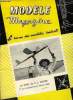 MODELE MAGAZINE N° 181 - La coupe de la Cote d'Azur 1965, A.C. du Dauphiné, concours spécial Coupe d'hiver, Le Wakefield de Bengt Johanson, Un ...