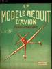LE MODELE REDUIT D'AVION N° 66 - Fixations d'ailes par G. Jacquemin, Maquette volante du Farman 200, Centrage des canards, tandem, sans queue par M. ...