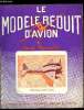 LE MODELE REDUIT D'AVION N° 214 - Les maquettes volantes par M. Mouton, Centre de gravité par J. Lerat, L'aérodynamique sans formule par J. Morisset, ...