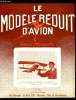LE MODELE REDUIT D'AVION N° 255 - Concours de maquettes P-Trébod, L'acro en télécommande par Le Perroquet, Essais de modèles a ailes battantes par Lt ...