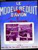 LE MODELE REDUIT D'AVION N° 301 - Monique, modèle a fusées par M. Gauchies, Moto-planeur par F. Chollet, Télécommande : Pierre Marrot (Le Perroquet), ...