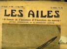LES AILES - 19e ANNEE N° 934 - A l'oeuvre pour la propagande par Georges Houard, Les records de vitesse sur 100 et 1000 kilomètres des avions de 4 ...