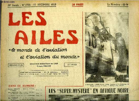 LES AILES - 39e ANNEE N° 1755 - Politique d'abandon par Georges Houard, Les missions logistiques du transport aérien miliaire par Jean Romeyer, ...
