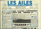 LES AILES N° 1911 - Importants rapports sur Air France et sur l'Aéroport de Paris, L'aviation militaire dans le budget des armées, Semaine décisive ...