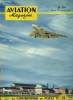AVIATION MAGAZINE N° 119 - Manifestations aériennes par Guy Michelet, La défense difficile par le général Galland, Le turboréacteur Viper par Léonce ...