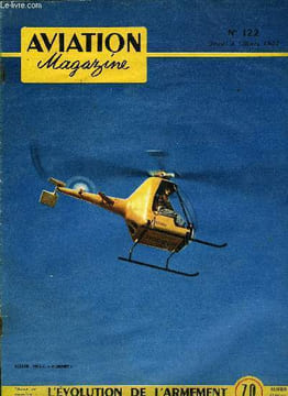 AVIATION MAGAZINE N° 122 - Le client, juge souverain par Guy Michelet, L'heure du destin, Hambourg par le général Galland, Evolution de l'armement des ...
