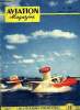 AVIATION MAGAZINE N° 133 - L'avion de complément par Guy Michelet, Je deviens pilote d'essais par Mike Lithgow, Biscarosse, l'oeuvre de René Chancerel ...