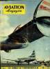 AVIATION MAGAZINE N° 143 - A toutes fins utiles par Guy Michelet, Avant le record par Mike Lithgow, Tushino 1955 par Jacques Marmain, La suprématie ...