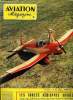 AVIATION MAGAZINE N° 184 - L'aviation, reine des batailles par P. Laureys, Du dirigeable de Treteskii a l'aile volante de louriev par J. Marmain, C.W. ...