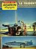 AVIATION MAGAZINE N° 216 - Le poids, voila l'ennemi par Guy Michelet, Les vingts ans d'Ouest-Aviation par Jacques Gambu, Le SO-9000 Trident par ...