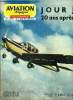 AVIATION MAGAZINE INTERNATIONAL N° 398 - Il y a vingt ans, le débarquement par P. Laureys, M. Marand, P. Lambermont et J. Peard, La grande aventure de ...