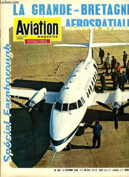 AVIATION MAGAZINE INTERNATIONAL N° 498 - New Deal britannique, après avoir traversé une période difficile, la Grande Bretagne aérospatiale aborde la ...