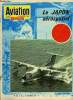AVIATION MAGAZINE INTERNATIONAL N° 572 - L'aéronautique aile marchante de l'industrie japonaise, Le Japon aérospatial - le bond magistral effectué ...