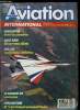 AVIATION MAGAZINE INTERNATIONAL N° 988 - British Aerospace : hymne a la libre entreprise, Un MiG-23 s'écrase en Belgique, L'accident du FH-227B de ...