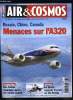 AIR & COSMOS N° 2185 - Menaces sur les monocouloirs d'Airbus et Boeing, La maintenance redémarre a Dublin, Airbus-Boeing : les différends subsistent, ...