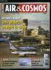 AIR & COSMOS N° 2192 - Les aéroports français tiennent le choc, La bataille de l'Atlantique Nord, Vols IY626 et AF447 : le BEA a la peine, ...