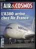 AIR & COSMOS N° 2193 - Comment Air France s'est préparée a l'A380, EADS sous le feu des critiques, L'Aerospace MBA fête ses dix ans, JPB système ...