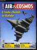 AIR & COSMOS N° 2298 - Rafale en Inde : les négociations commencent, Le Pentagone revoit ses priorités, Bombardier en déroute sur les avions ...