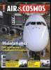 AIR & COSMOS N° 2311 - Les avionneurs bousculent le monde de la maintenance, GKN Aerospace inaugure l'usine de l'extrême, Sonovision s'offre de ...